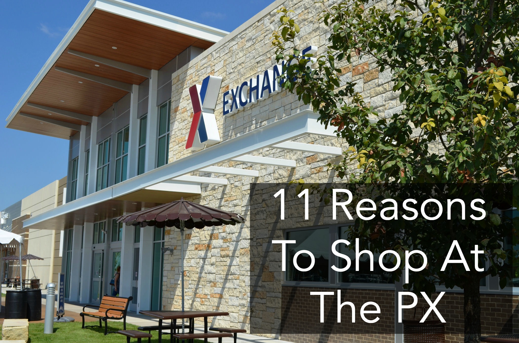 Pxs Building 11 Reasons To Shop At The PX