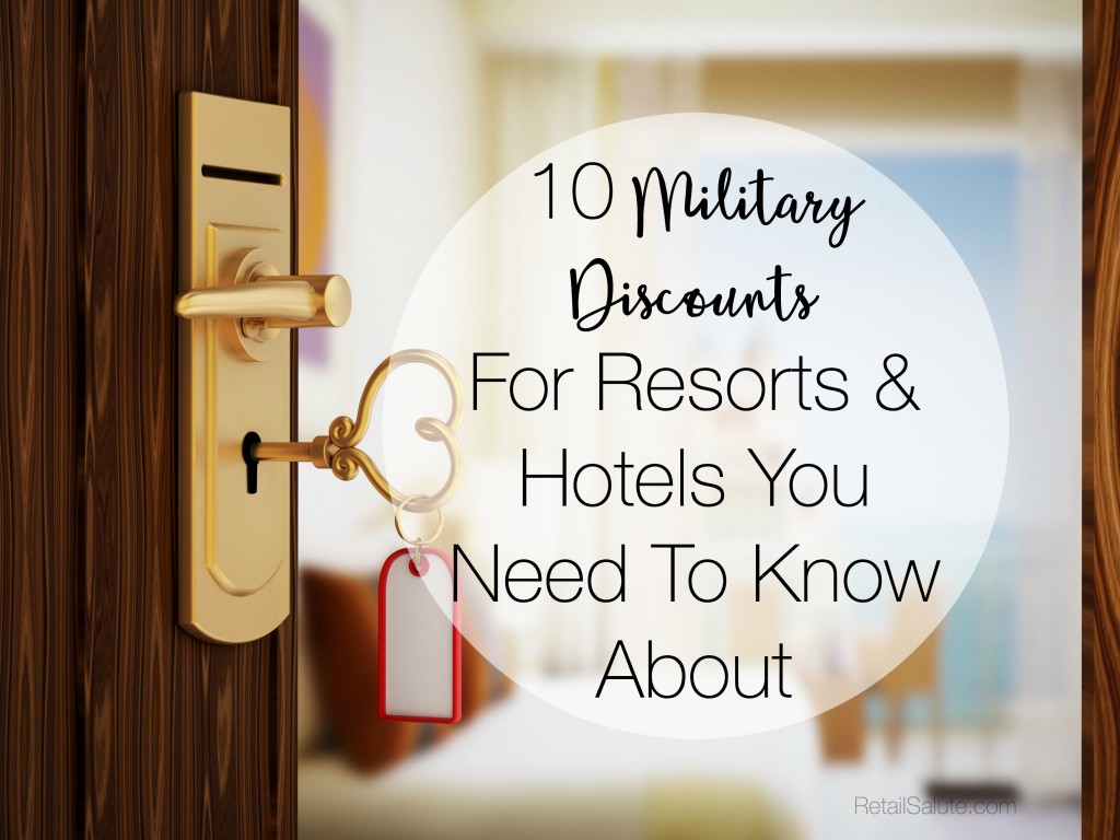 10 Military Discounts For Resorts & Hotels You Need To Know About
